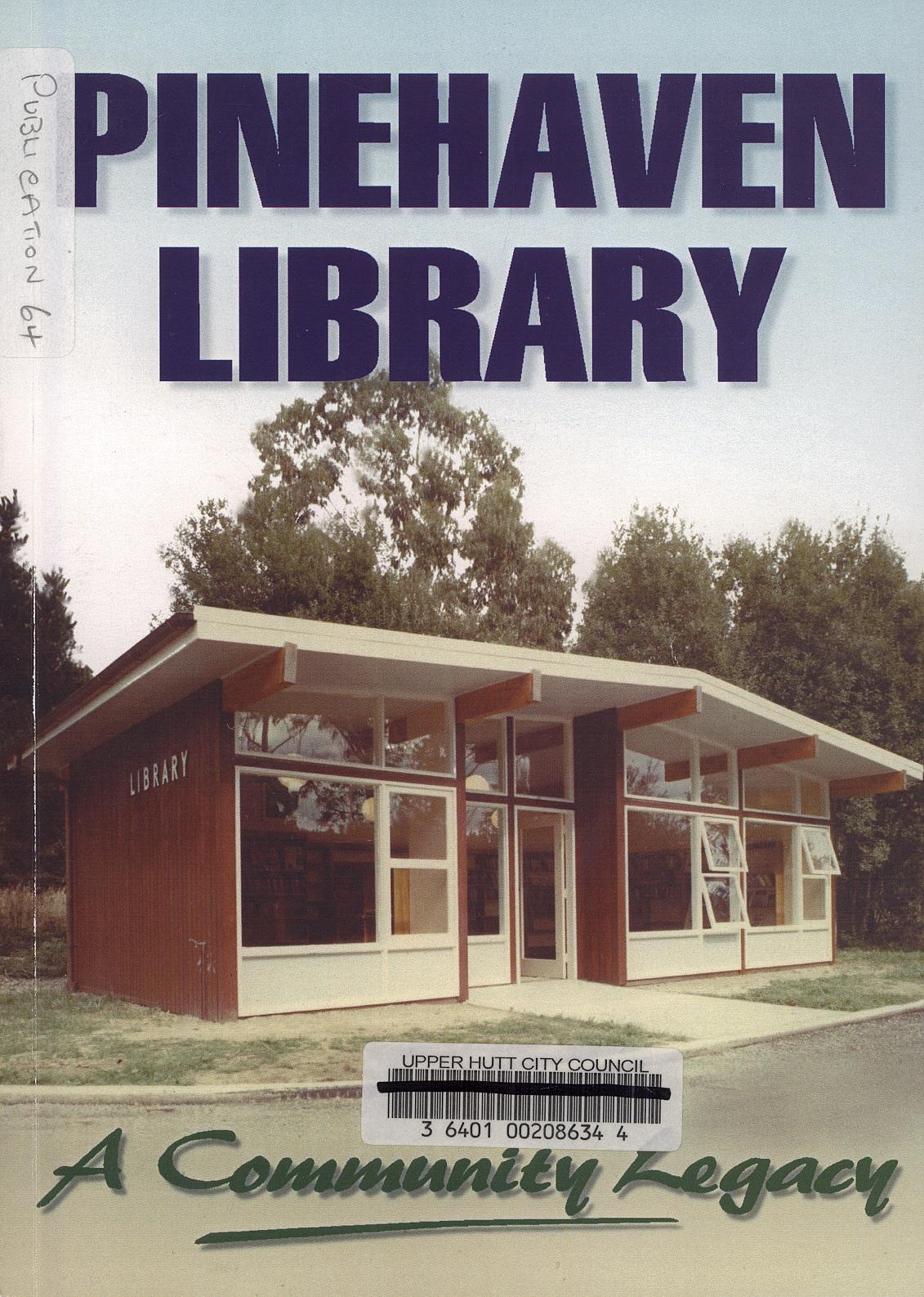 Pinehaven Library A Community Legacy [Publication 64]
