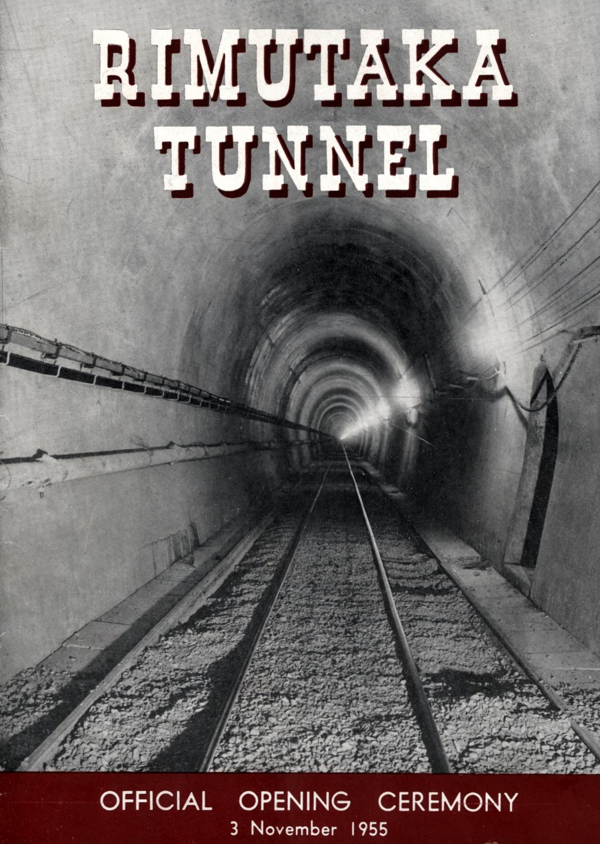 Rimutaka Tunnel Official Opening Ceremony Booklet, 3 November 1955