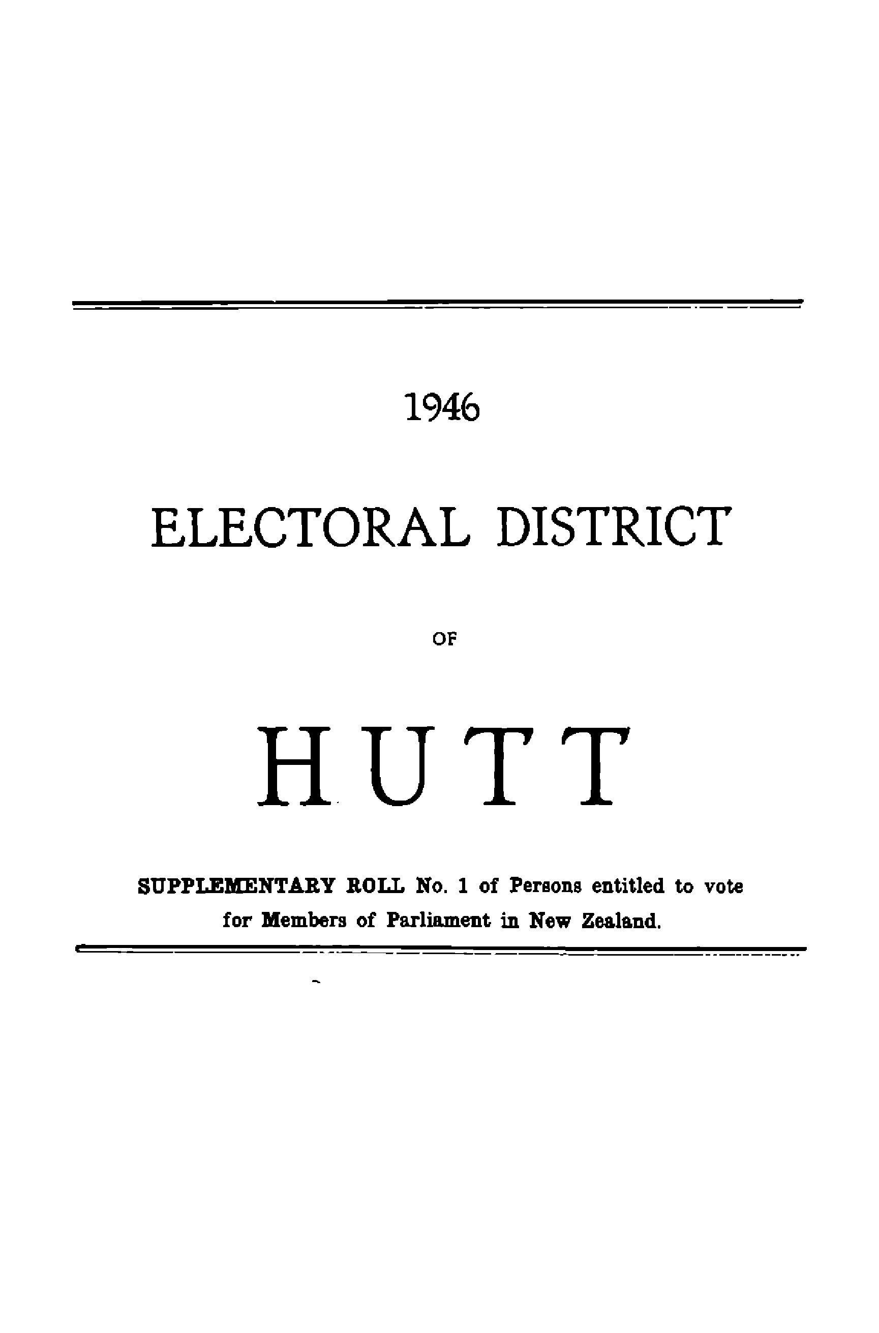 1946  Electoral  District  of  Hutt  Supplementary  Roll  No.1