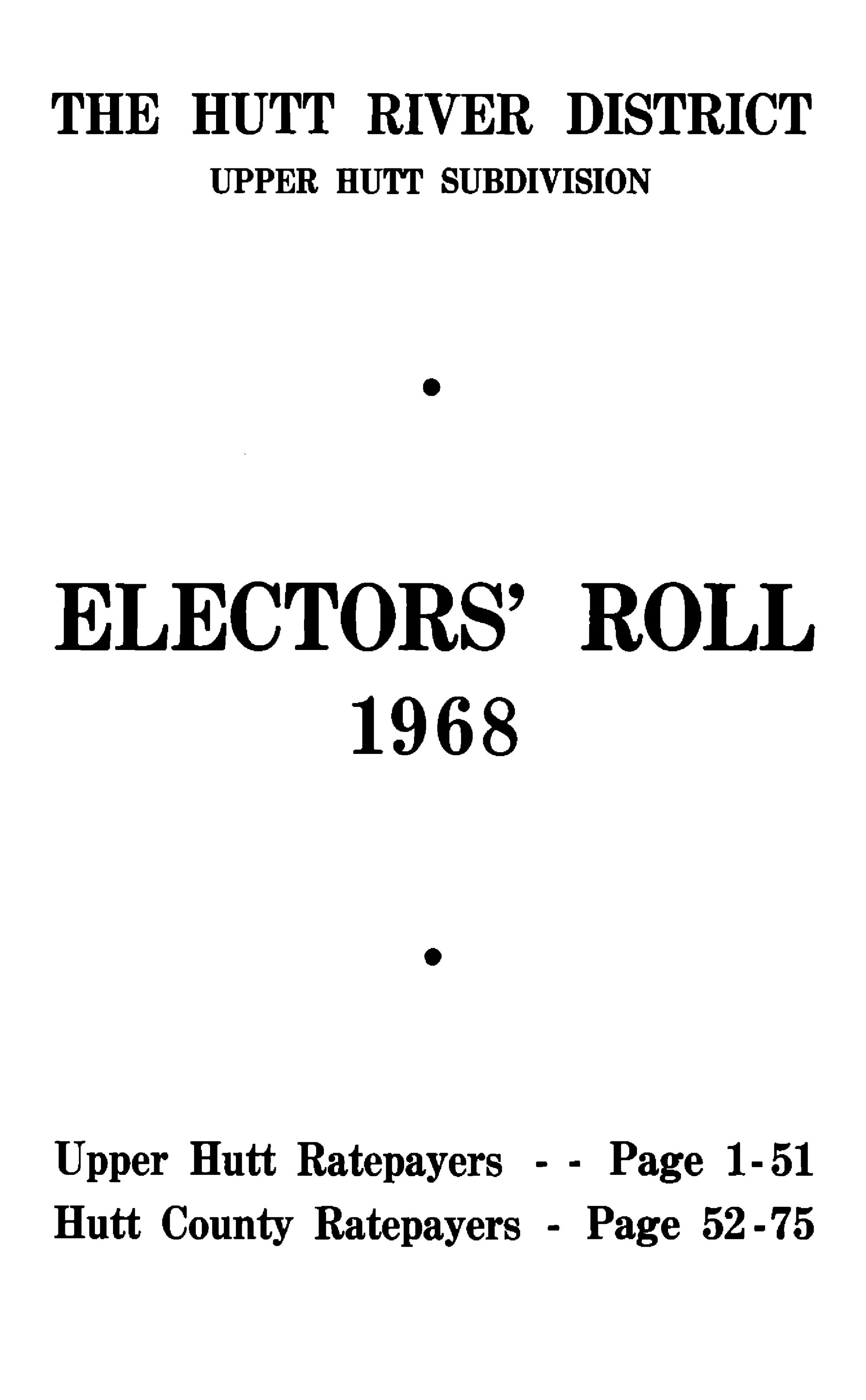 1968  The  Hutt  River  District  Upper  Hutt  Subdivision  Electors  Roll