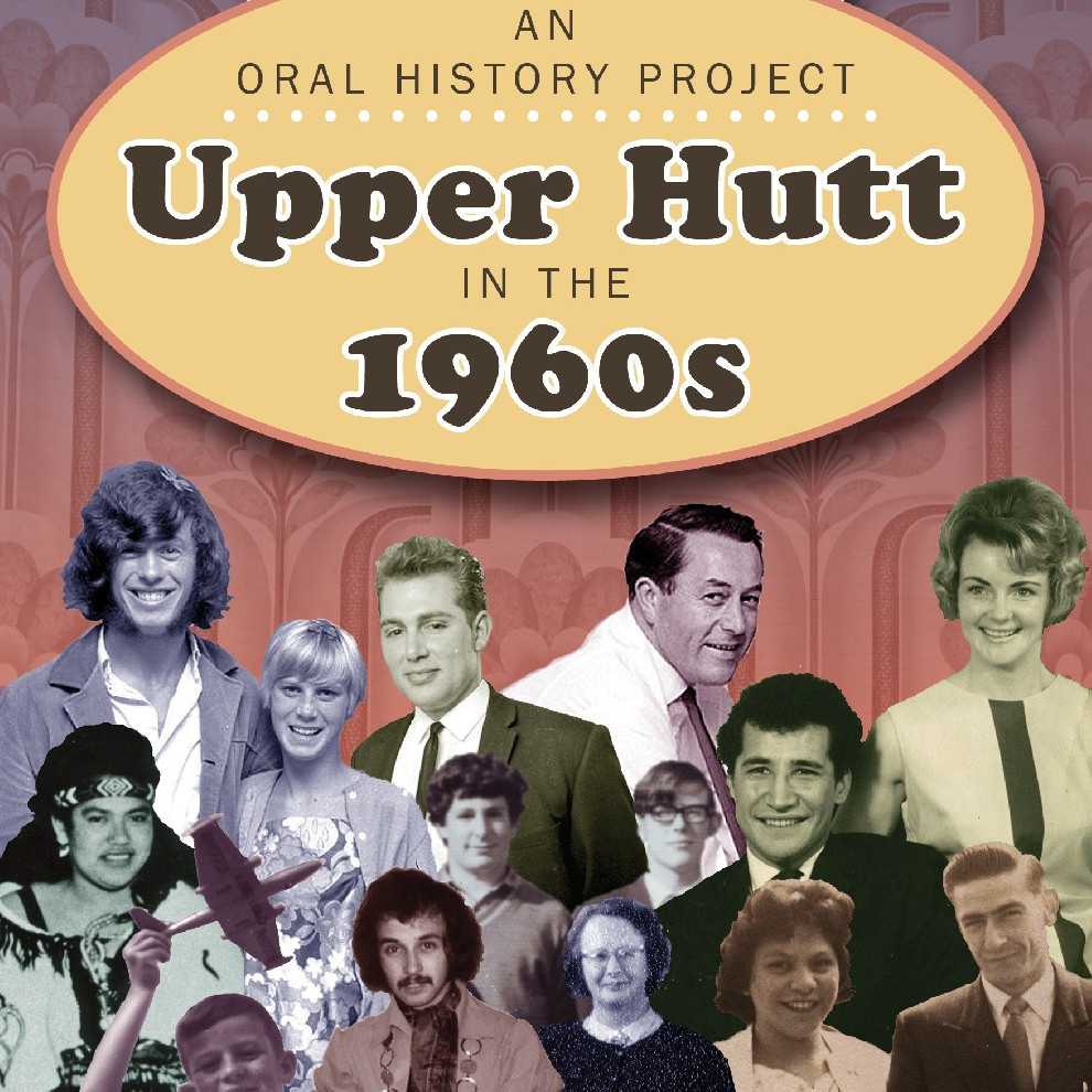 Upper Hutt in the 1960s oral history project