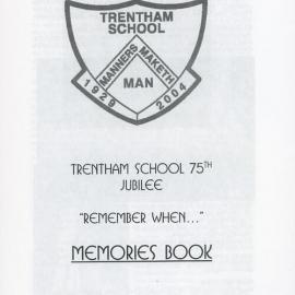 Trentham School 75th Jubilee Memories Book; 2004