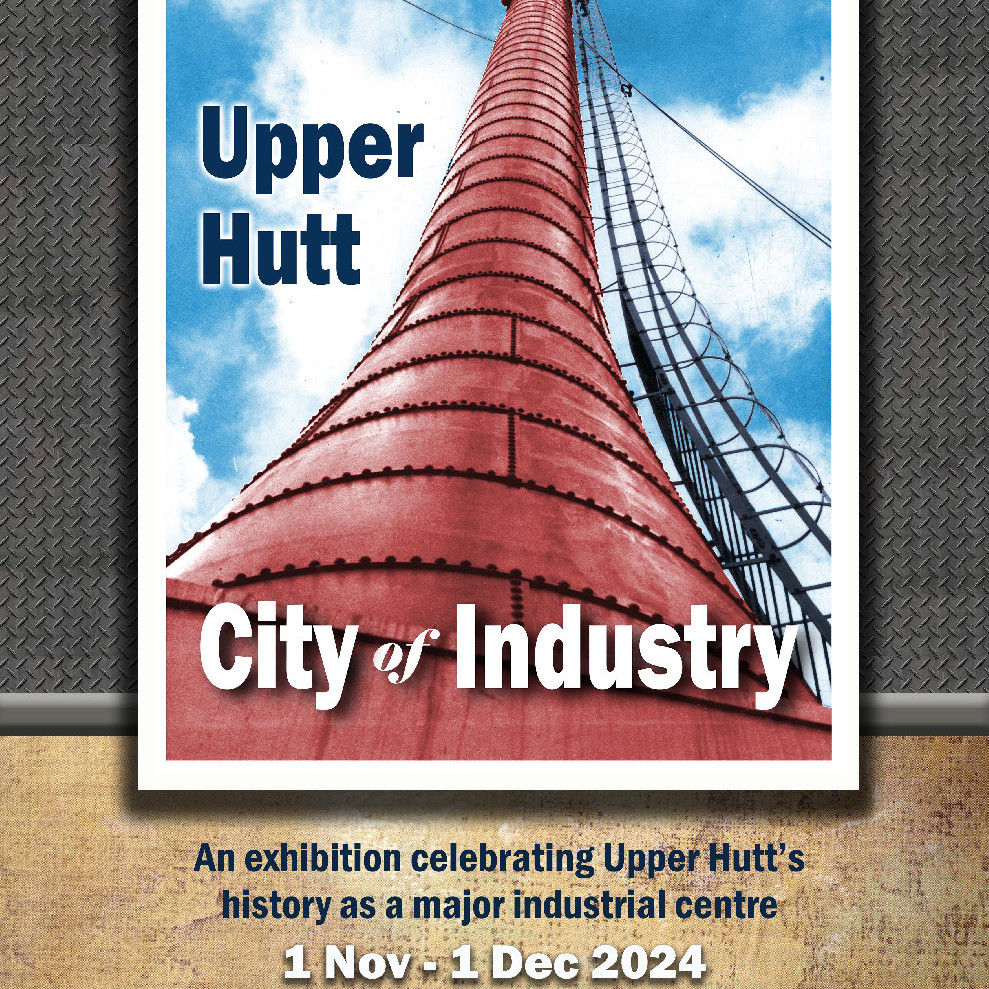 Upper Hutt: City of Industry Exhibition 2024