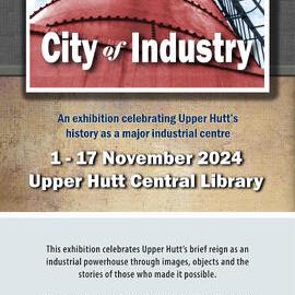 Upper Hutt: City of Industry Exhibition; Title Panel; 2024