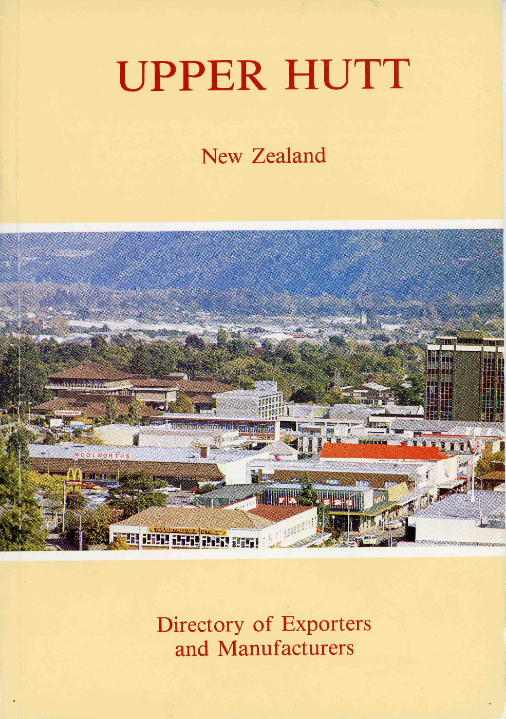 Upper Hutt New Zealand: directory of manufacturers and exporters [Publication 13]
