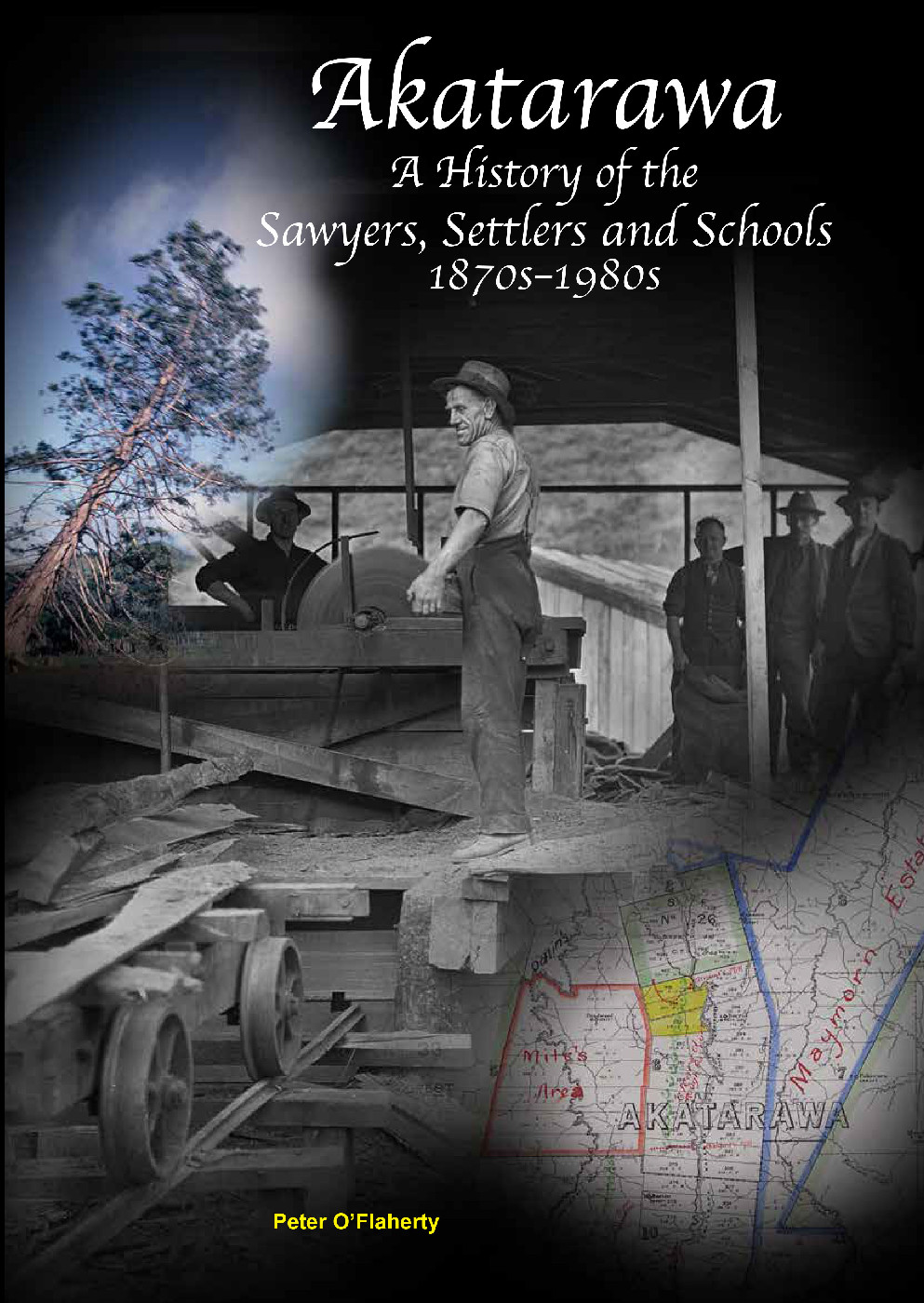 Akatarawa: A History of the Sawyers, Settlers and Schools 1870s-1980s [Publication 226]